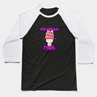 Ice Cream Time Baseball T-Shirt